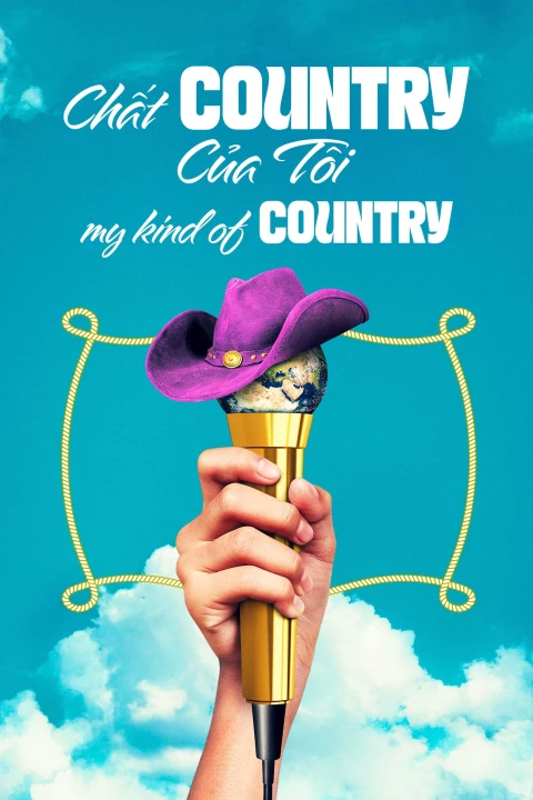 Phim Chất Country Của Tôi 2023 Chất Country Của Tôi 2023