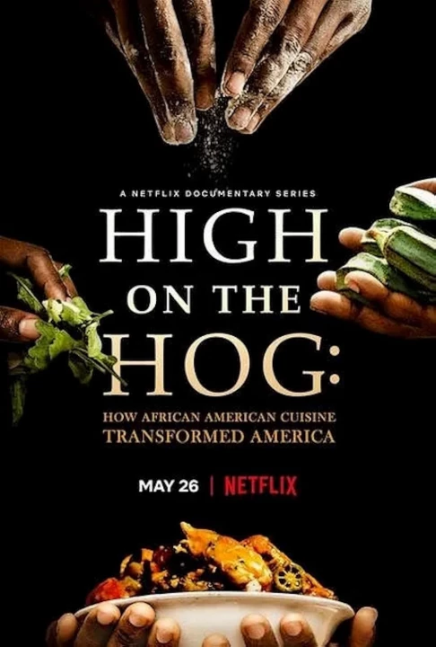 Phim High on the Hog: Ẩm thực Mỹ gốc Phi đã thay đổi Hoa Kỳ như thế nào (Phần 2) 2023 High on the Hog: Ẩm thực Mỹ gốc Phi đã thay đổi Hoa Kỳ như thế nào (Phần 2) 2023
