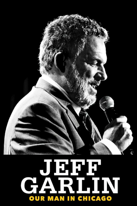 Phim Jeff Garlin: Người Đàn Ông Ở Chicago 2019 Jeff Garlin: Người Đàn Ông Ở Chicago 2019