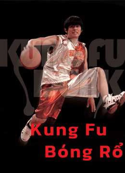 Phim Kung Fu Bóng Rổ 2008 Kung Fu Bóng Rổ 2008