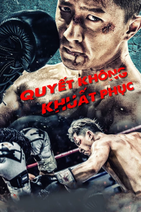 Phim Quyết Không Khuất Phục 2019 Quyết Không Khuất Phục 2019